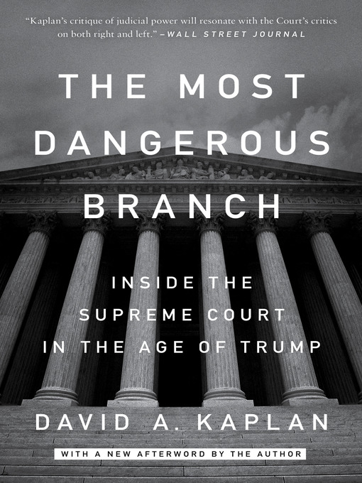Title details for The Most Dangerous Branch by David A. Kaplan - Available